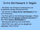 Dateiname=2012_Extra-Wettbewerb_2_Regeln.jpg
Dateigröße=108KB
Abmessungen: 960x720
hinzugefügt am: 02. Dezember 2012 2012_Extra-Wettbewerb_2_Regeln.jpg